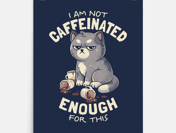 Not Caffeinated Enough