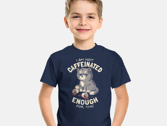 Not Caffeinated Enough