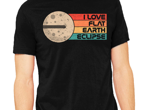I Love Flat Earth Eclipse