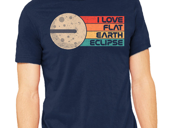 I Love Flat Earth Eclipse