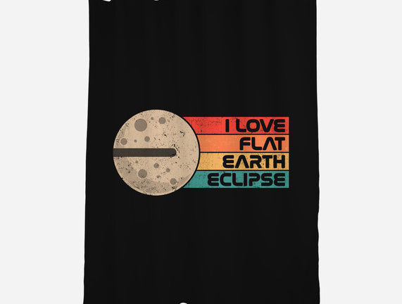 I Love Flat Earth Eclipse