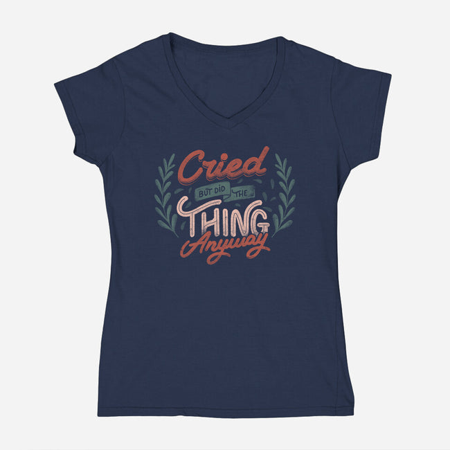 Cried But Did The Thing Anyway-Womens-V-Neck-Tee-tobefonseca
