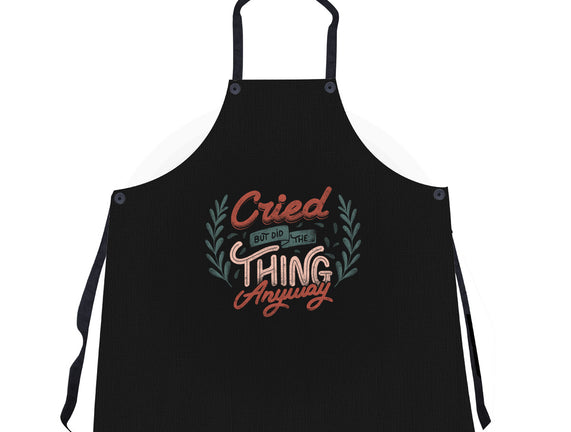 Cried But Did The Thing Anyway