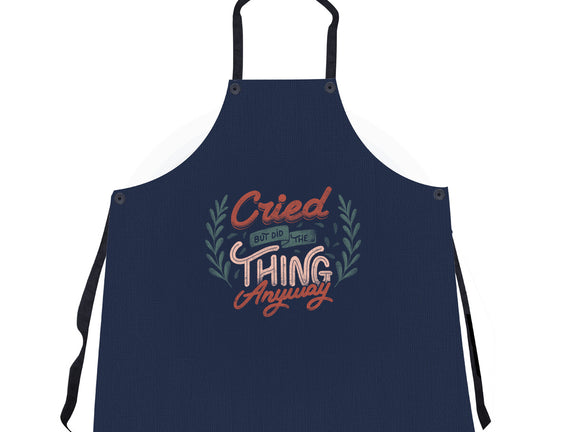 Cried But Did The Thing Anyway