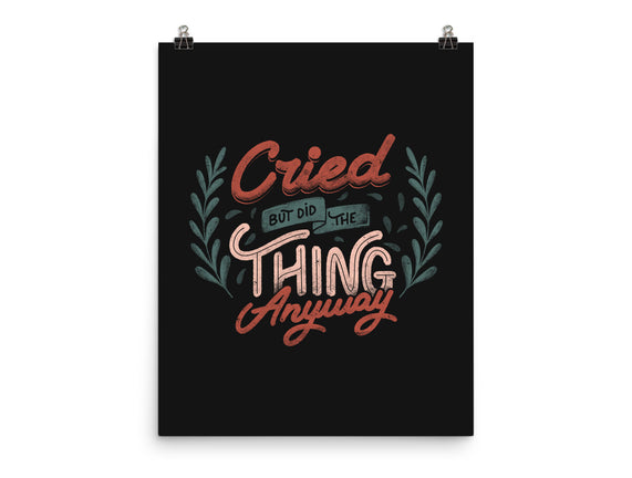 Cried But Did The Thing Anyway