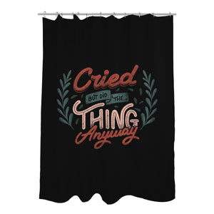 Cried But Did The Thing Anyway