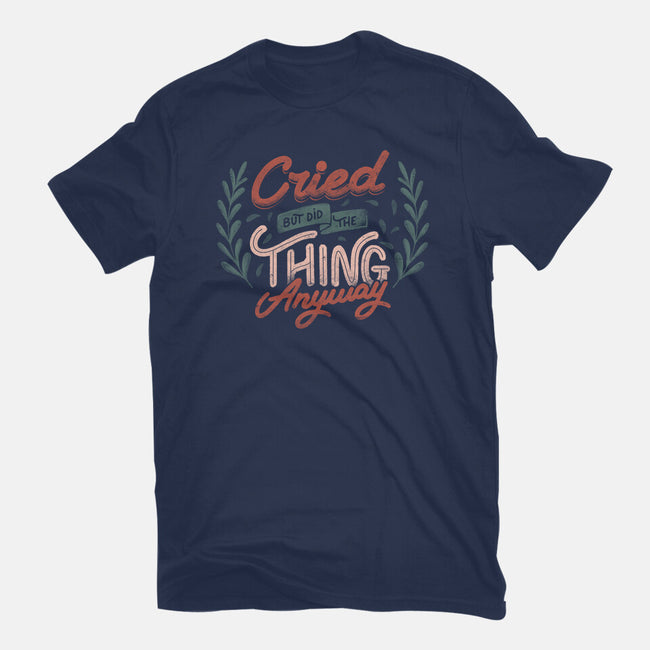 Cried But Did The Thing Anyway-Unisex-Basic-Tee-tobefonseca
