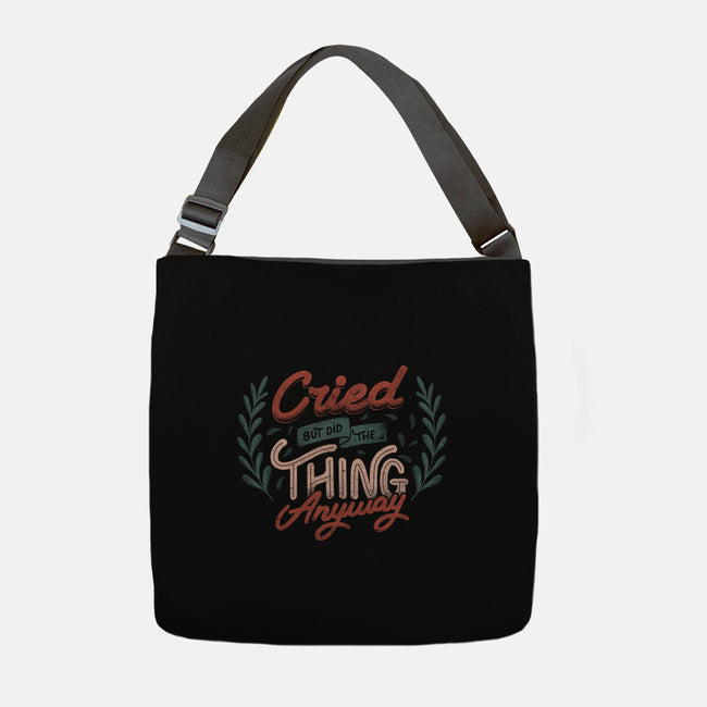 Cried But Did The Thing Anyway-None-Adjustable Tote-Bag-tobefonseca