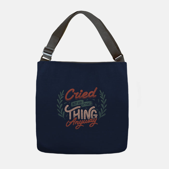 Cried But Did The Thing Anyway-None-Adjustable Tote-Bag-tobefonseca