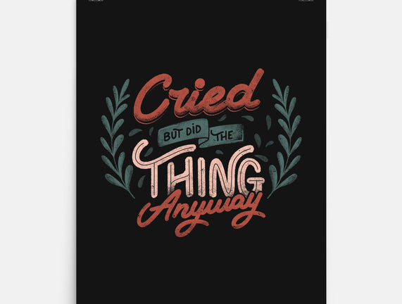 Cried But Did The Thing Anyway