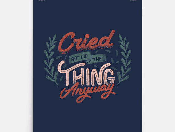 Cried But Did The Thing Anyway