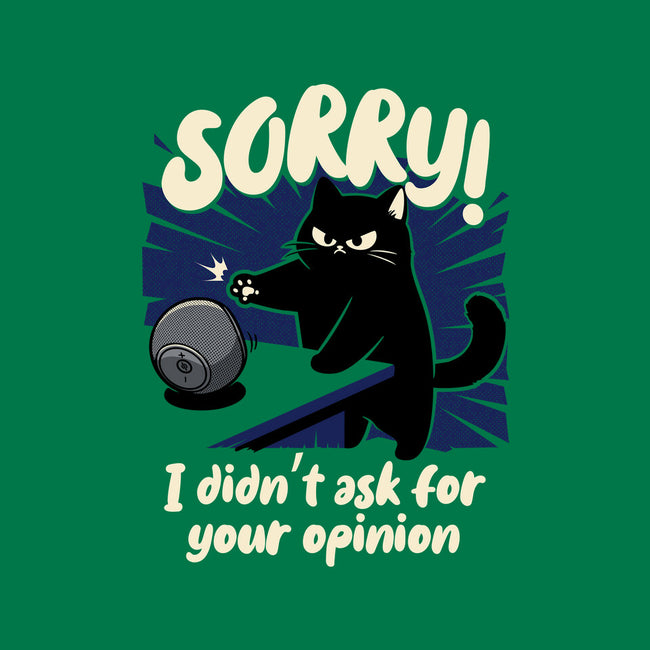 Didn't Ask For Your Opinion-None-Glossy-Sticker-Popnotic