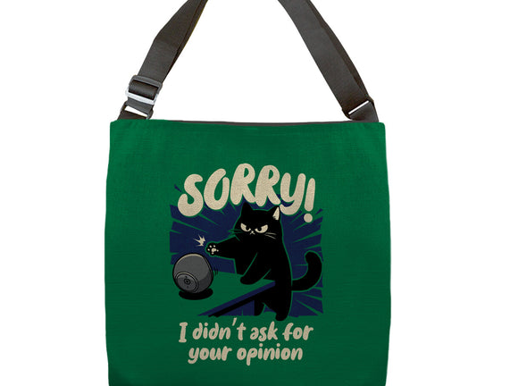 Didn't Ask For Your Opinion