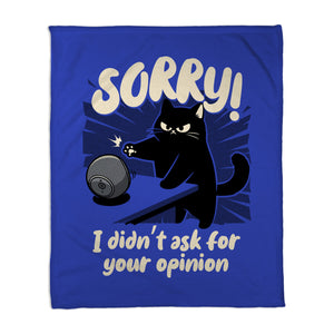 Didn't Ask For Your Opinion