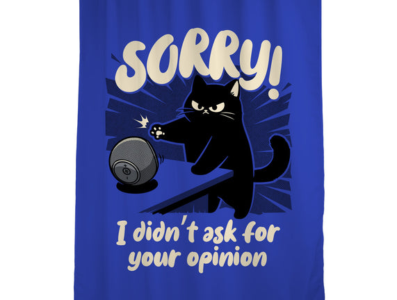 Didn't Ask For Your Opinion