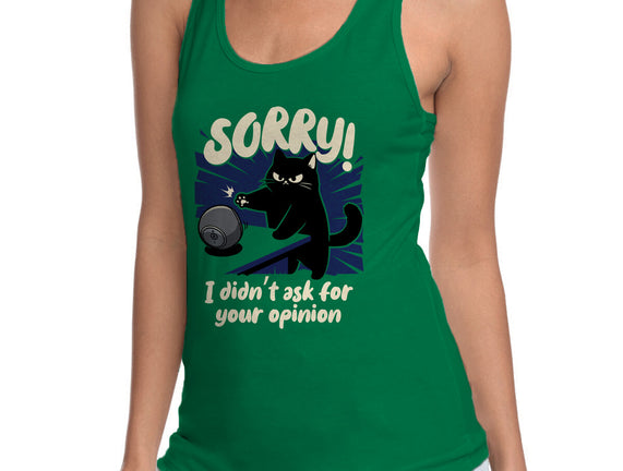 Didn't Ask For Your Opinion