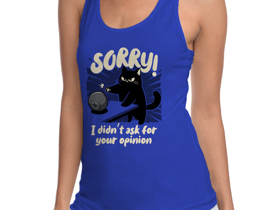 Didn't Ask For Your Opinion