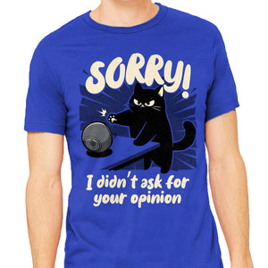 Didn't Ask For Your Opinion