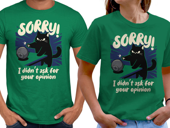 Didn't Ask For Your Opinion