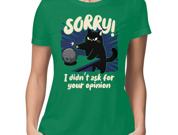 Didn't Ask For Your Opinion