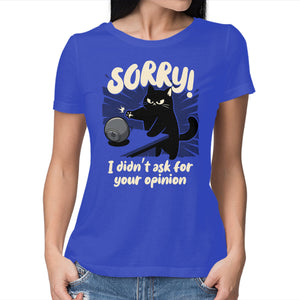 Didn't Ask For Your Opinion
