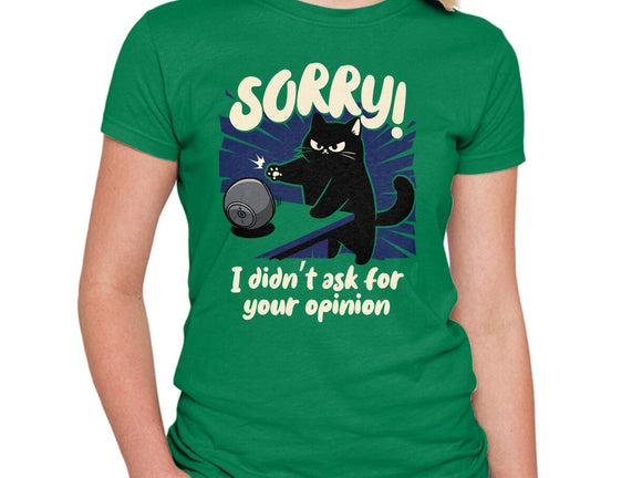 Didn't Ask For Your Opinion