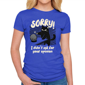 Didn't Ask For Your Opinion