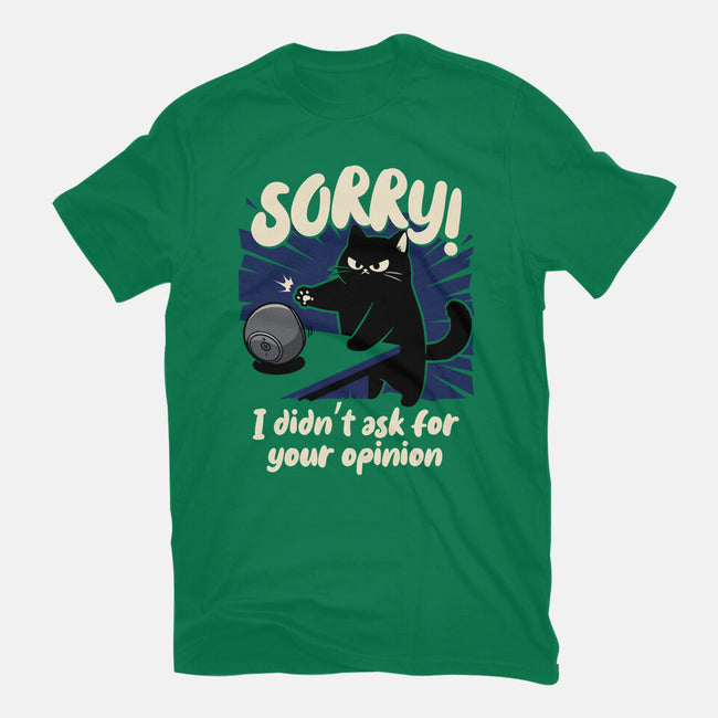 Didn't Ask For Your Opinion-Unisex-Basic-Tee-Popnotic