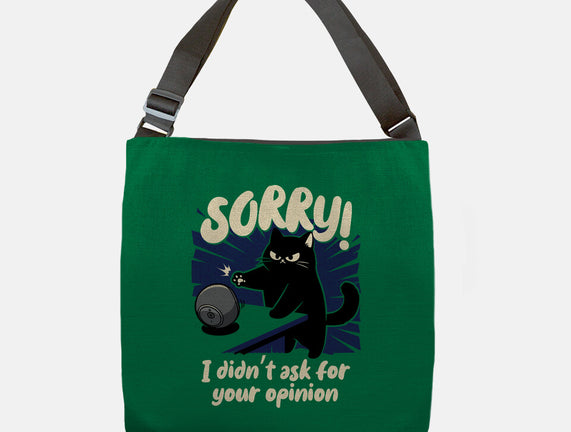Didn't Ask For Your Opinion