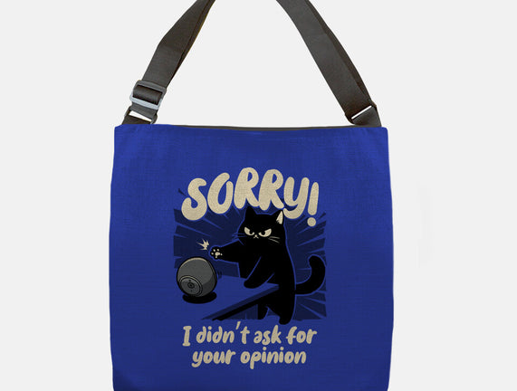 Didn't Ask For Your Opinion