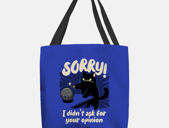 Didn't Ask For Your Opinion