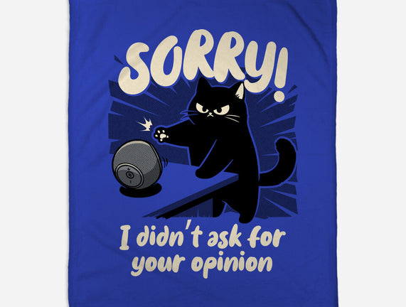 Didn't Ask For Your Opinion