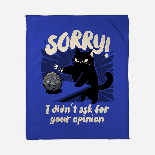 Didn't Ask For Your Opinion-None-Fleece-Blanket-Popnotic