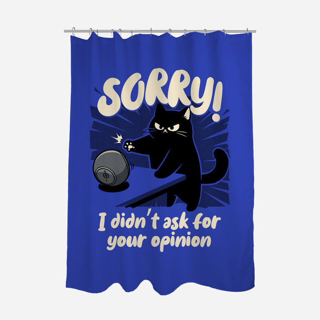 Didn't Ask For Your Opinion-None-Polyester-Shower Curtain-Popnotic