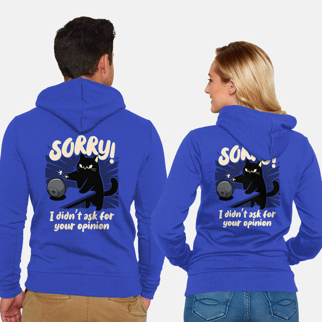 Didn't Ask For Your Opinion-Unisex-Zip-Up-Sweatshirt-Popnotic