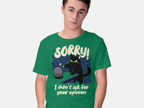 Didn't Ask For Your Opinion