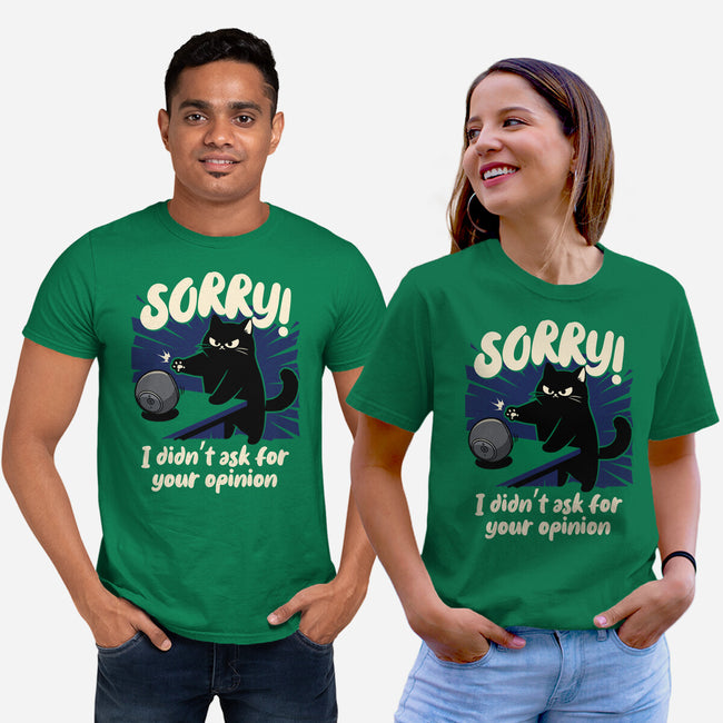 Didn't Ask For Your Opinion-Unisex-Basic-Tee-Popnotic