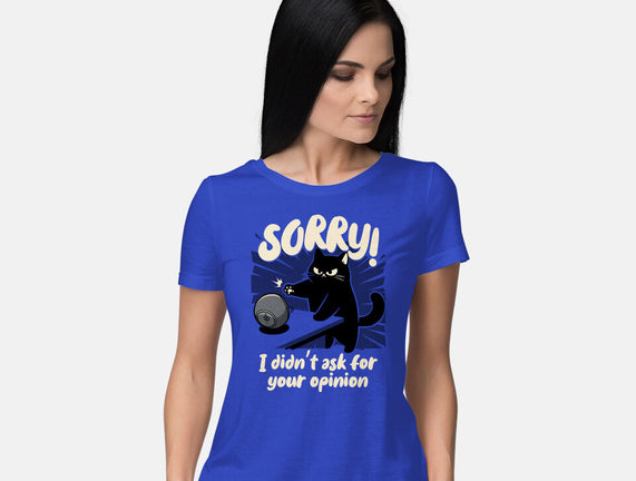 Didn't Ask For Your Opinion