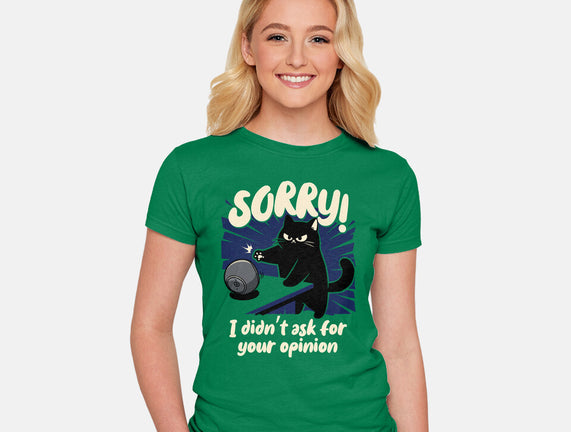 Didn't Ask For Your Opinion