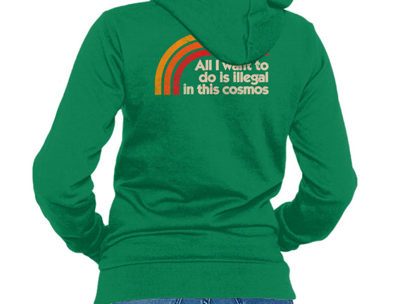 All I Want To Do Is Illegal In This Cosmos