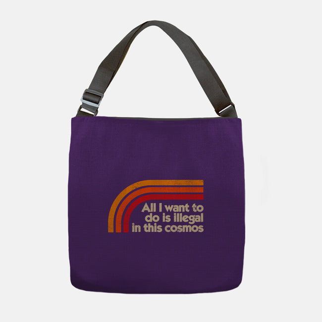 All I Want To Do Is Illegal In This Cosmos-None-Adjustable Tote-Bag-koalastudio
