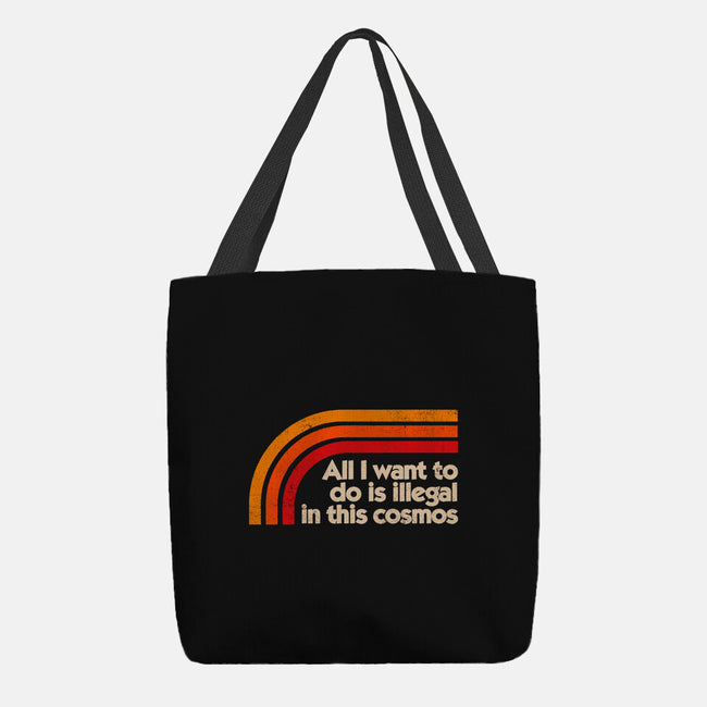 All I Want To Do Is Illegal In This Cosmos-None-Basic Tote-Bag-koalastudio