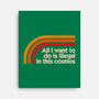 All I Want To Do Is Illegal In This Cosmos-None-Stretched-Canvas-koalastudio