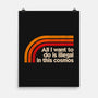 All I Want To Do Is Illegal In This Cosmos-None-Matte-Poster-koalastudio