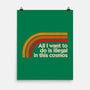 All I Want To Do Is Illegal In This Cosmos-None-Matte-Poster-koalastudio