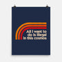 All I Want To Do Is Illegal In This Cosmos-None-Matte-Poster-koalastudio