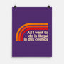 All I Want To Do Is Illegal In This Cosmos-None-Matte-Poster-koalastudio