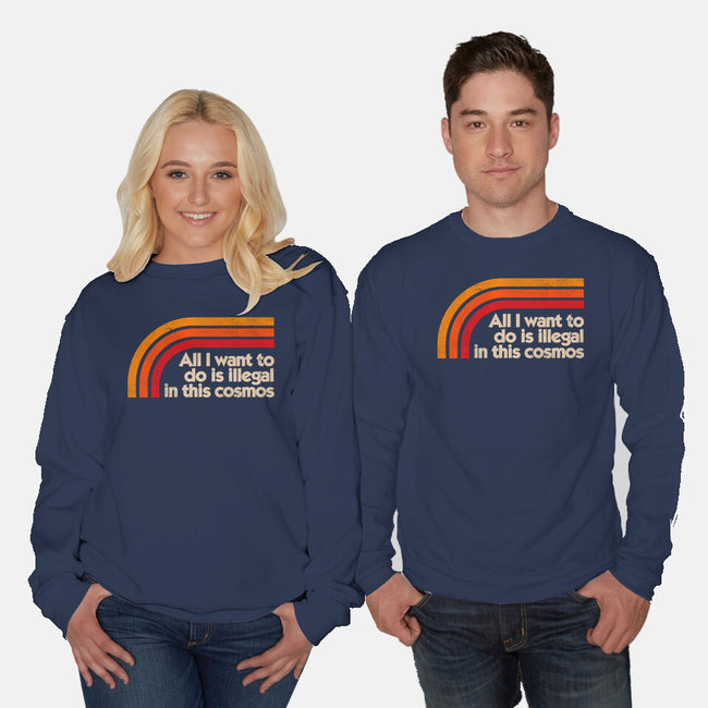 All I Want To Do Is Illegal In This Cosmos-Unisex-Crew Neck-Sweatshirt-koalastudio