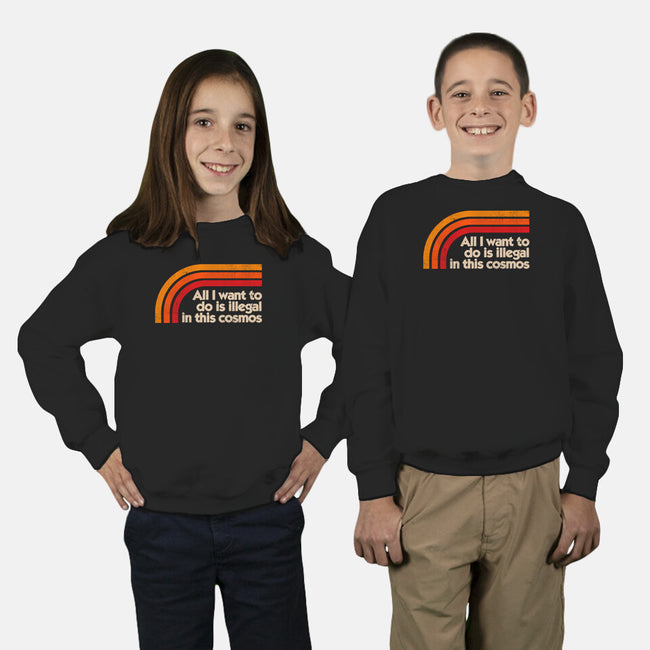 All I Want To Do Is Illegal In This Cosmos-Youth-Crew Neck-Sweatshirt-koalastudio
