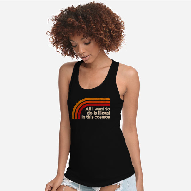 All I Want To Do Is Illegal In This Cosmos-Womens-Racerback-Tank-koalastudio